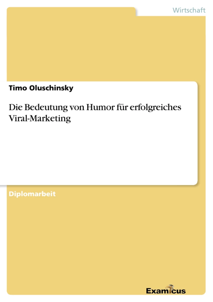 Titel: Die Bedeutung von Humor für erfolgreiches Viral-Marketing