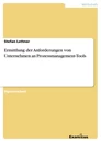 Titre: Ermittlung der Anforderungen von Unternehmen an Prozessmanagement-Tools