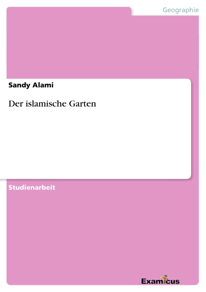 Titel: Der islamische Garten