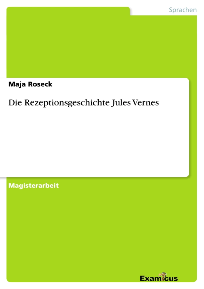 Title: Die Rezeptionsgeschichte Jules Vernes