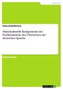 Title: Ethnokulturelle Komponente der Fachkenntnisse des Übersetzers der deutschen Sprache