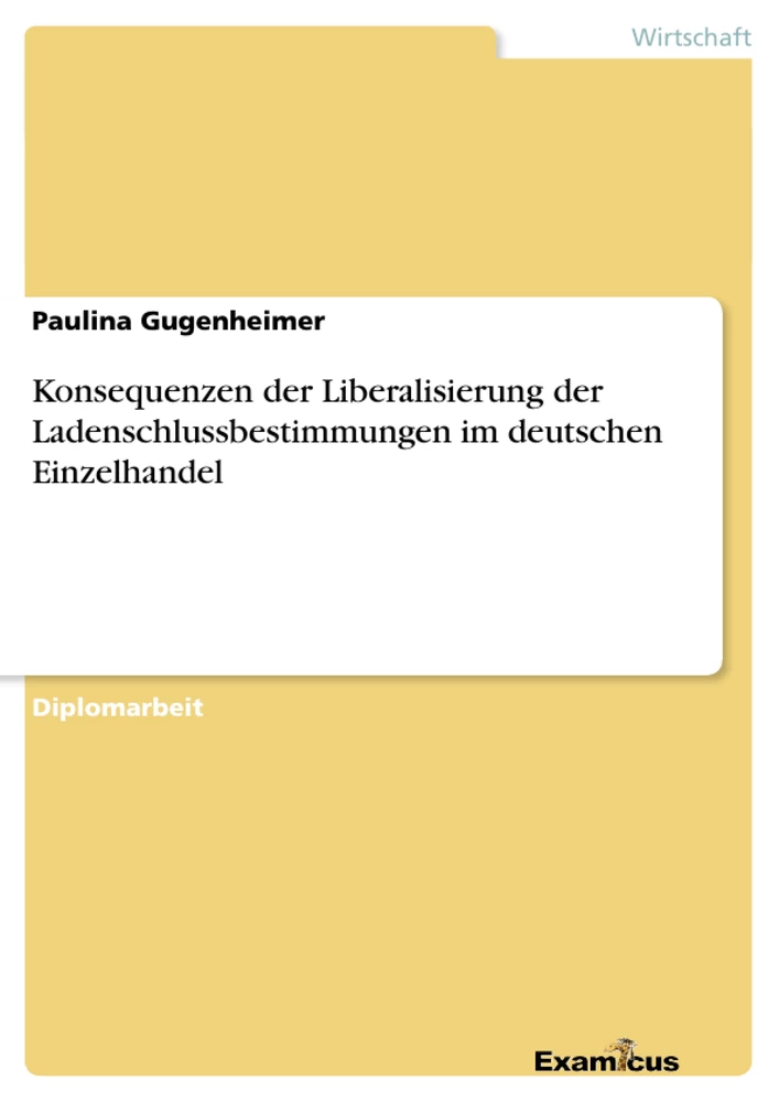 Título: Konsequenzen der Liberalisierung der Ladenschlussbestimmungen im deutschen Einzelhandel