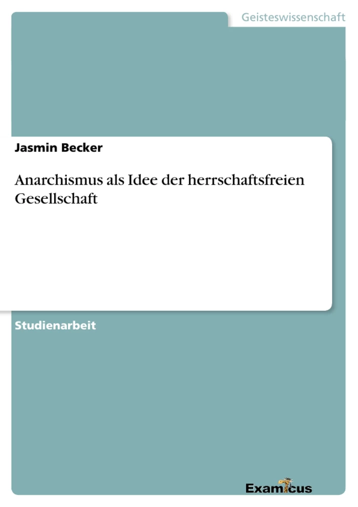 Título: Anarchismus als Idee der herrschaftsfreien Gesellschaft