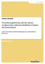 Titre: Versicherungsbetrug und der daraus resultierende volkswirtschaftliche Schaden für Deutschland