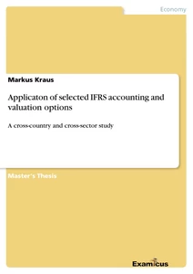 Titel: Applicaton of selected IFRS accounting and valuation options