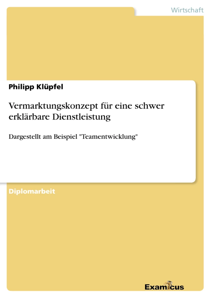 Titre: Vermarktungskonzept für eine schwer erklärbare Dienstleistung