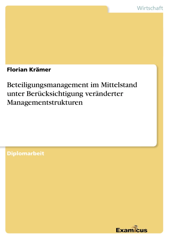 Título: Beteiligungsmanagement im Mittelstand unter Berücksichtigung veränderter Managementstrukturen