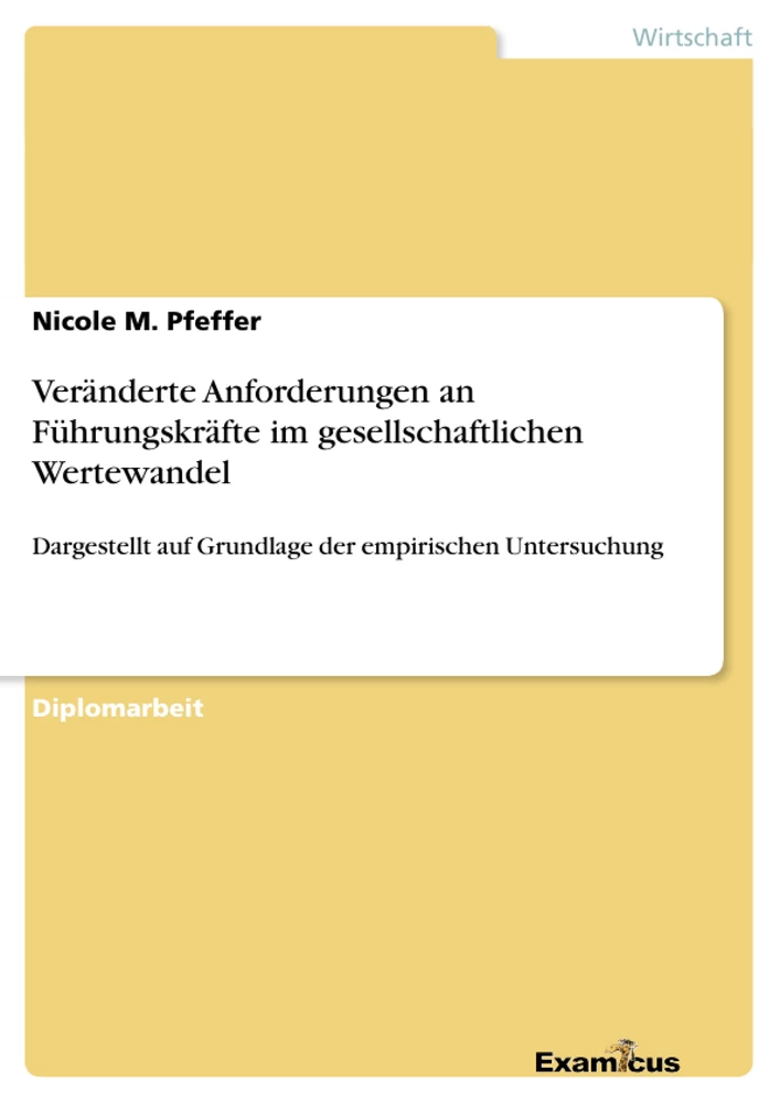 Titel: Veränderte Anforderungen an Führungskräfte im gesellschaftlichen Wertewandel