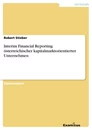 Título: Interim Financial Reporting 	österreichischer kapitalmarktorientierter Unternehmen	