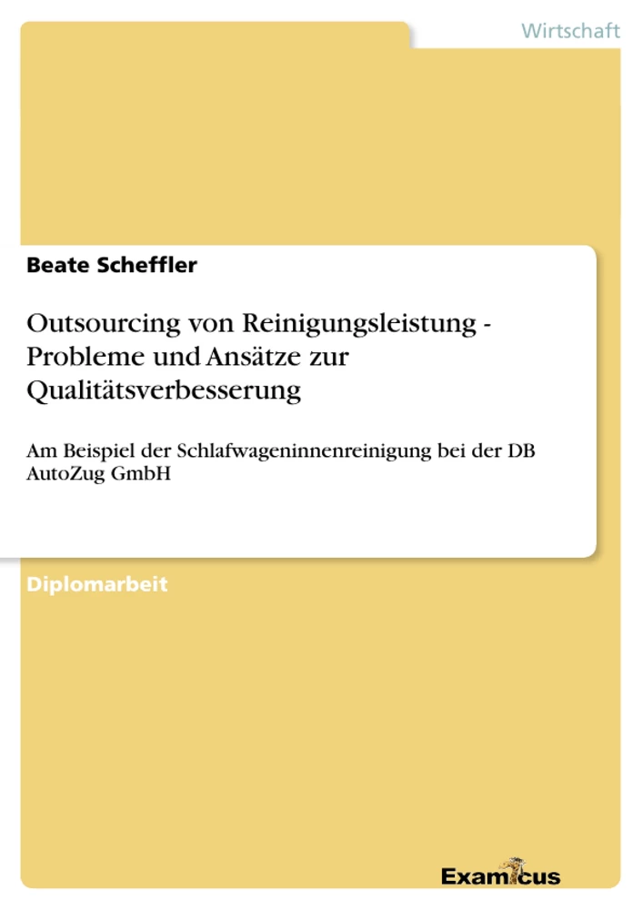 Titre: Outsourcing von Reinigungsleistung - Probleme und Ansätze zur Qualitätsverbesserung