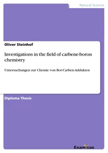 Title: Investigations in the field of carbene-boron chemistry