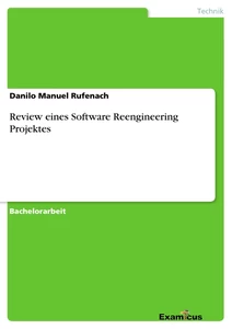 Titel: Review eines Software Reengineering Projektes