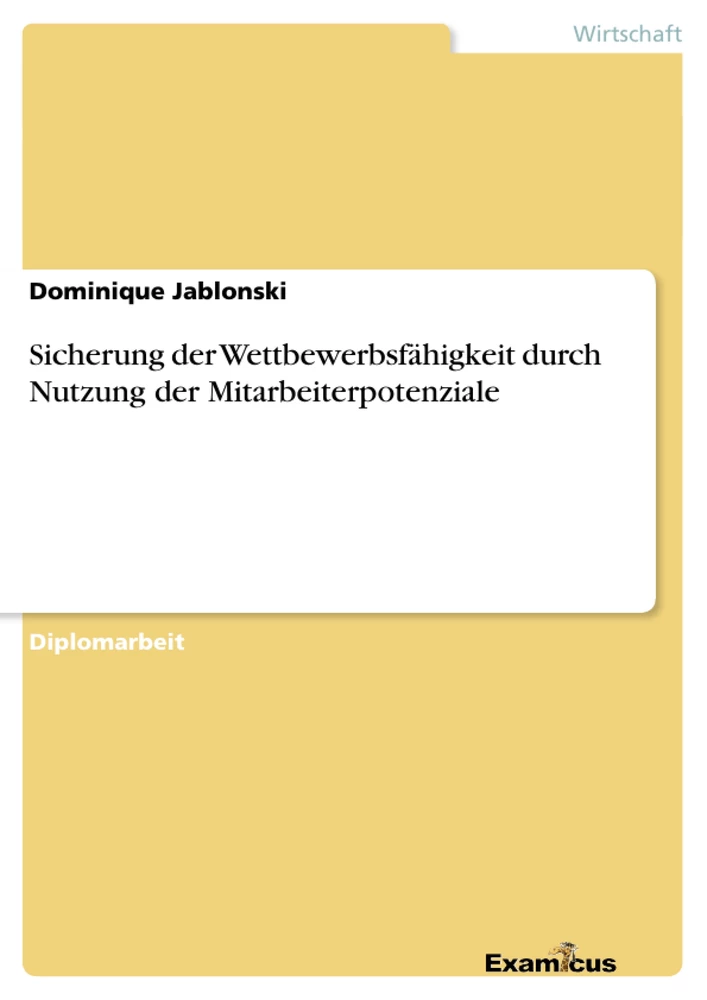 Título: Sicherung der Wettbewerbsfähigkeit durch Nutzung der Mitarbeiterpotenziale