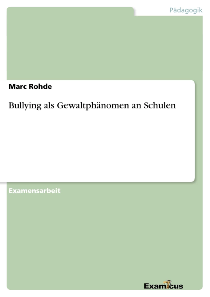 Titel: Bullying als Gewaltphänomen an Schulen