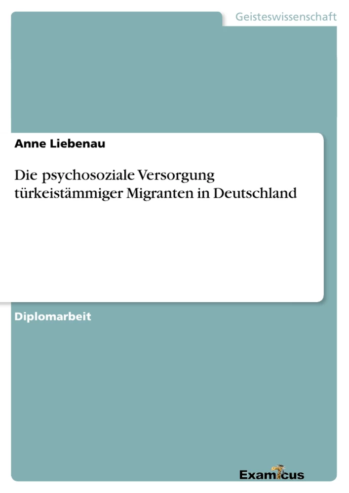 Title: Die psychosoziale Versorgung türkeistämmiger Migranten in Deutschland