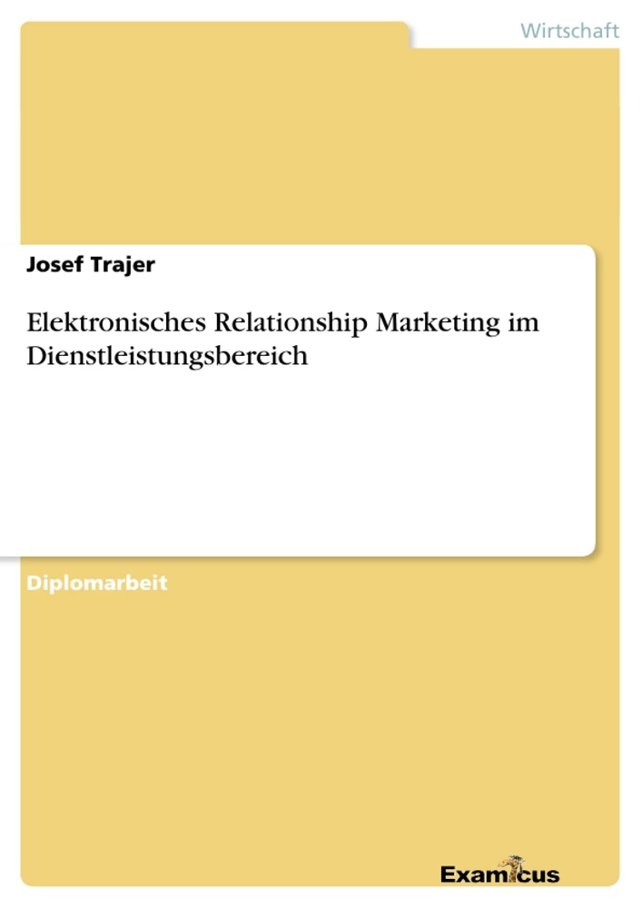 Titel: Elektronisches Relationship Marketing im Dienstleistungsbereich