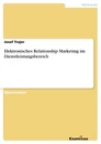 Title: Elektronisches Relationship Marketing im Dienstleistungsbereich