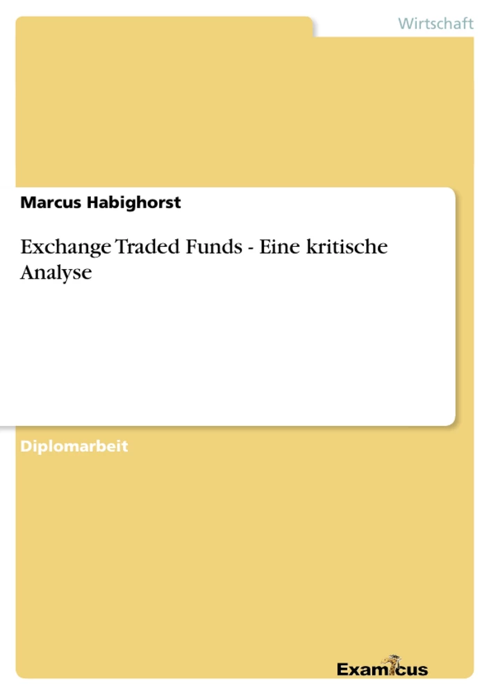 Title: Exchange Traded Funds - Eine kritische Analyse