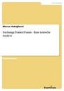 Titre: Exchange Traded Funds - Eine kritische Analyse