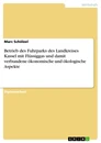 Titre: Betrieb des Fuhrparks des Landkreises Kassel mit Flüssiggas und damit verbundene ökonomische und ökologische Aspekte