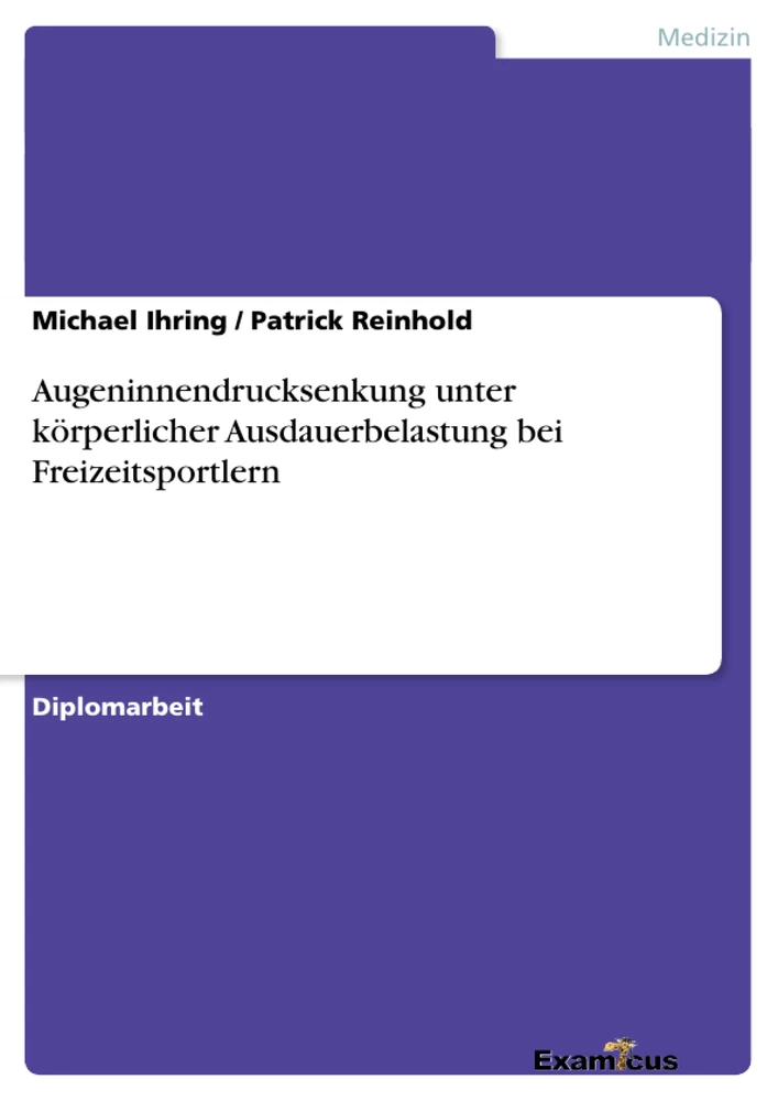 Título: Augeninnendrucksenkung unter körperlicher Ausdauerbelastung bei Freizeitsportlern 		