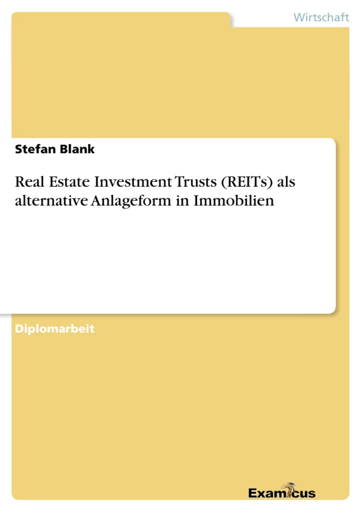 Title: Real Estate Investment Trusts (REITs)	als alternative Anlageform in Immobilien