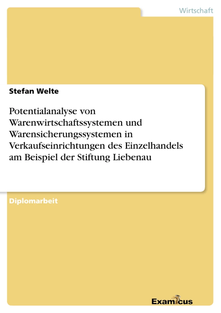 Título: Potentialanalyse von Warenwirtschaftssystemen und Warensicherungssystemen in Verkaufseinrichtungen des Einzelhandels am Beispiel der Stiftung Liebenau