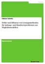 Title: Fehler und Effizienz von Lösungsmethoden für Anfangs- und Randwertproblemen aus Flugbahnmodellen