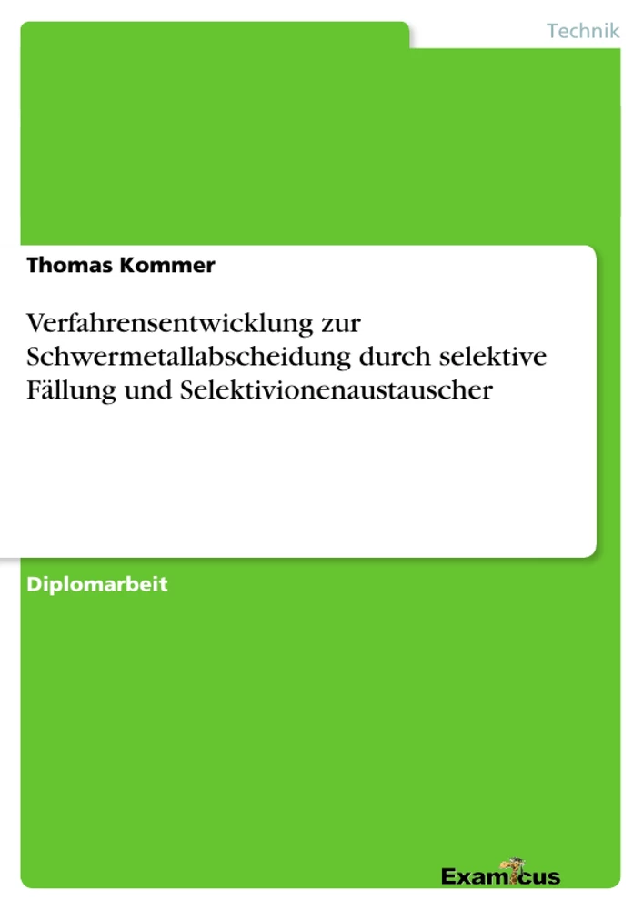 Titre: Verfahrensentwicklung zur Schwermetallabscheidung durch selektive Fällung und Selektivionenaustauscher