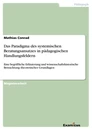 Title: Das Paradigma des systemischen Beratungsansatzes in pädagogischen Handlungsfeldern
