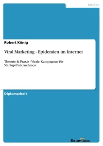 Titel: Viral Marketing - Epidemien im Internet