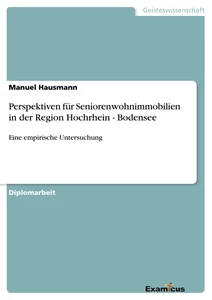 Titel: Perspektiven für Seniorenwohnimmobilien in der Region Hochrhein - Bodensee