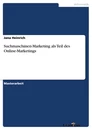 Título: Suchmaschinen-Marketing als Teil des Online-Marketings
