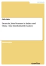 Titre: Deutsche Joint Ventures in Indien und China - Eine Interkulturelle Analyse