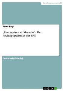 Título: „Pummerin statt Muezzin" - Der Rechtspopulismus der FPÖ