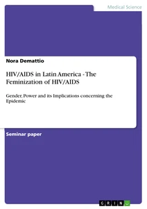 Titel: HIV/AIDS in Latin America - The Feminization of HIV/AIDS 