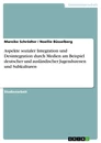 Título: Aspekte sozialer Integration und Desintegration durch Medien am Beispiel deutscher und ausländischer Jugendszenen und Subkulturen