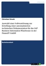 Titel: Auswahl einer Softwarelösung zur Erstellung einer automatisierten technischen Dokumentation für das SAP Business Information Warehouse in der FinanzIT GmbH