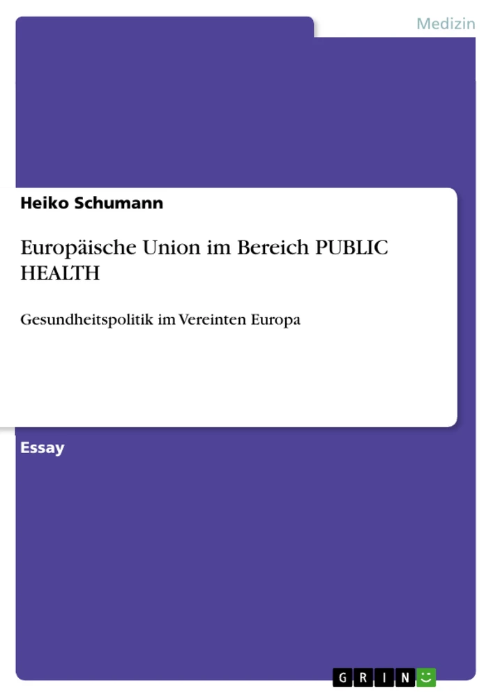 Title: Europäische Union im Bereich PUBLIC HEALTH