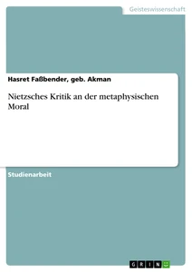 Titre: Nietzsches Kritik an der metaphysischen Moral