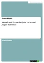 Titre: Mensch und Person bei John Locke und Jürgen Habermas