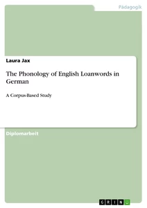 Titel: The Phonology of English Loanwords in German
