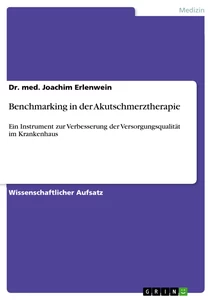 Titel: Benchmarking in der Akutschmerztherapie