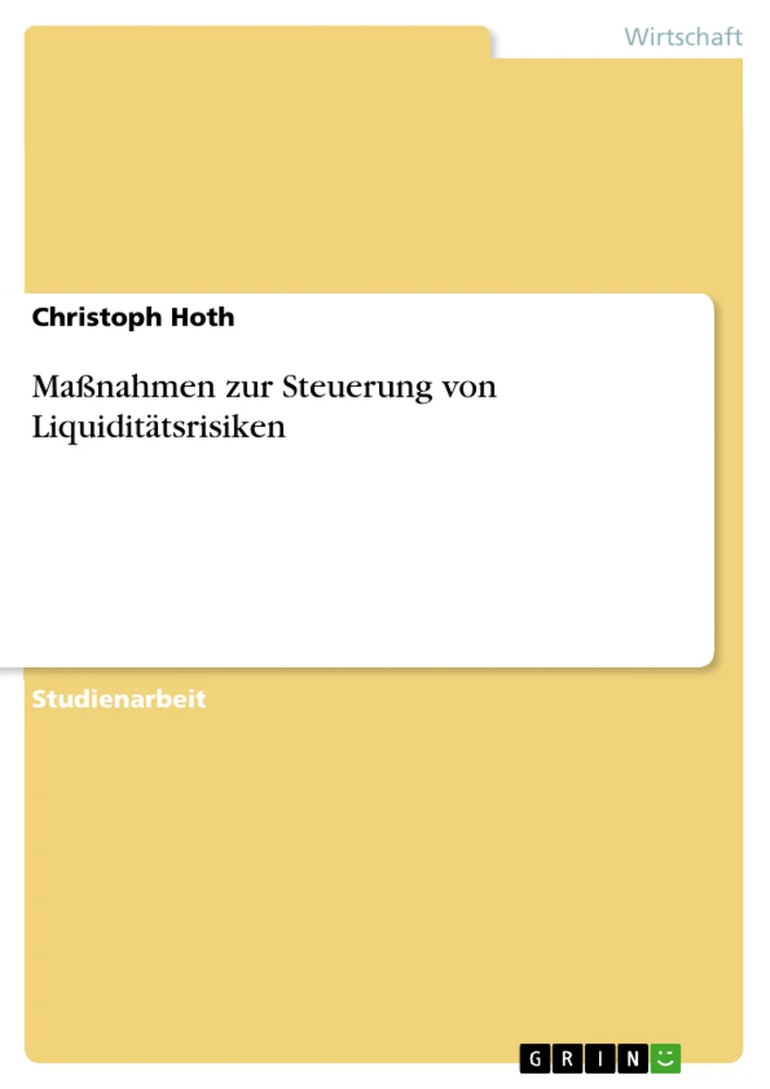 Titel: Maßnahmen zur Steuerung von Liquiditätsrisiken