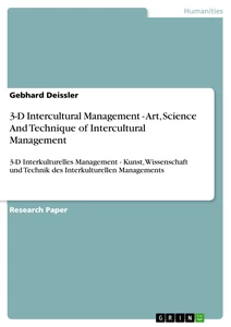 Titel: 3-D Intercultural Management - Art, Science And Technique of Intercultural Management