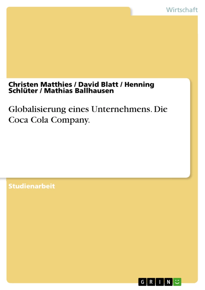 Title: Globalisierung eines Unternehmens. Die Coca Cola Company.