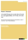 Title: A Scottish Perspective on the Sale of Goods Act and Applicability of UN Sale of Goods Law