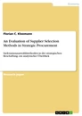 Titel: An Evaluation of Supplier Selection Methods in Strategic Procurement