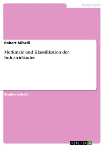 Titel: Merkmale und Klassifikation der Industrieländer