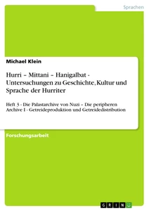 Titre: Hurri – Mittani – Hanigalbat - Untersuchungen zu Geschichte, Kultur und Sprache der Hurriter